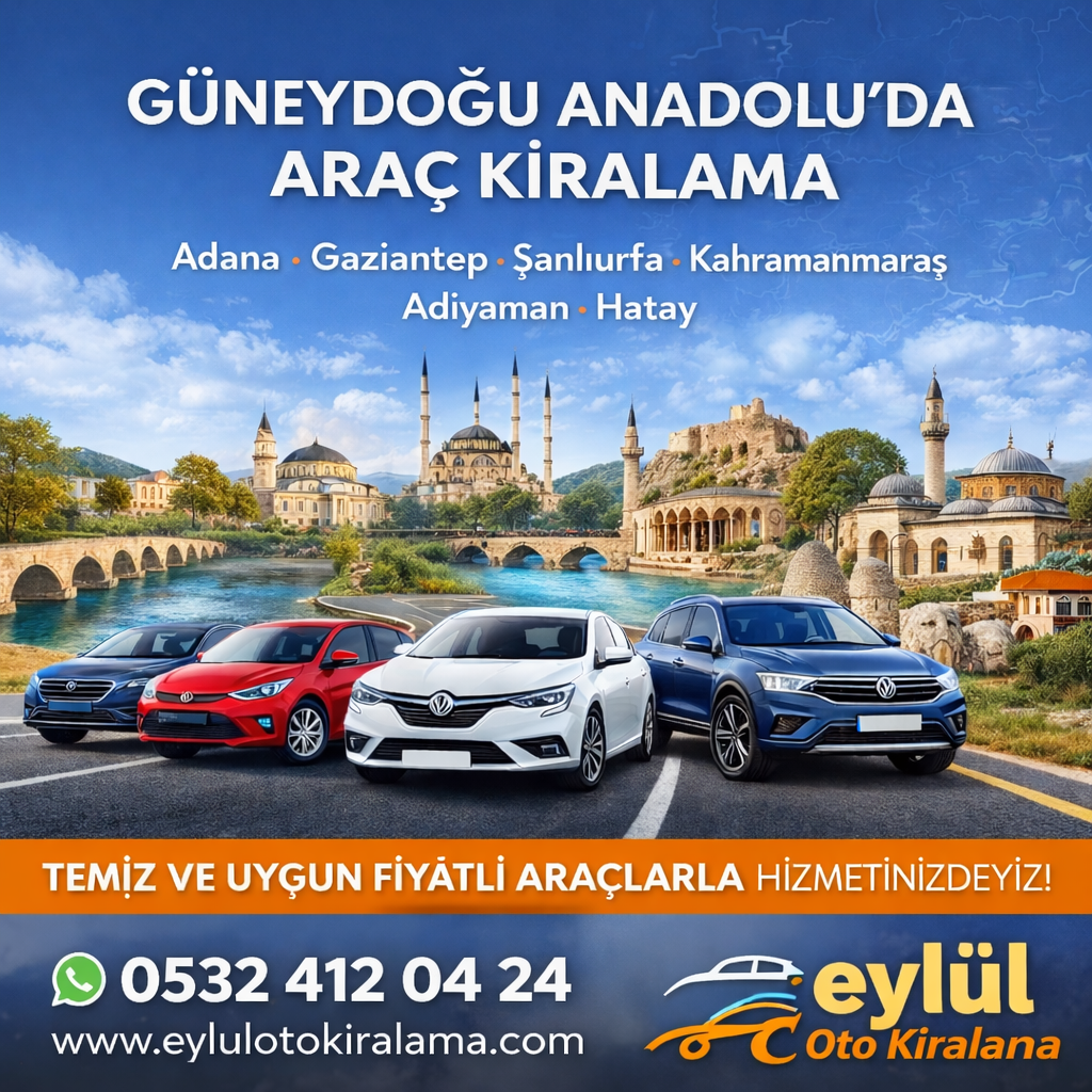 Güneydoğu Anadolu da Araç Kiralama Rehberi 2026